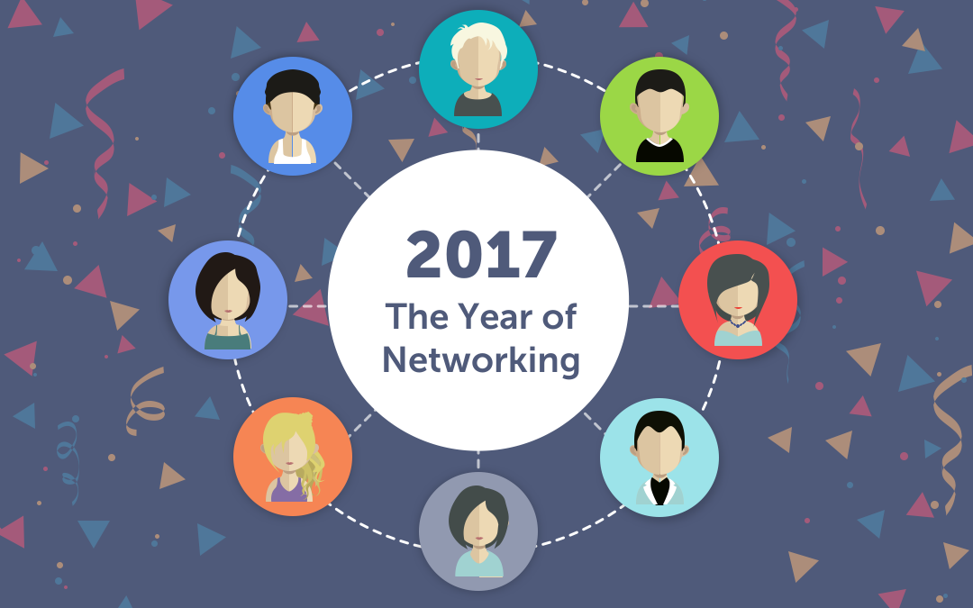 2017: The Year of Networking